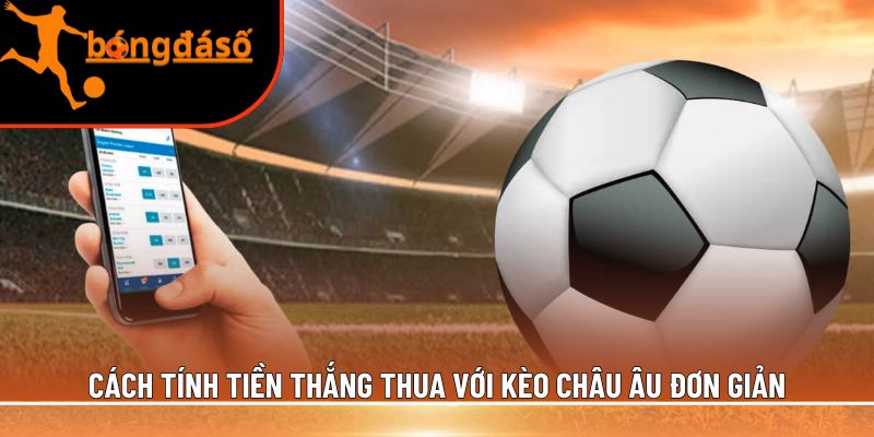 kèo châu Âu đơn giản