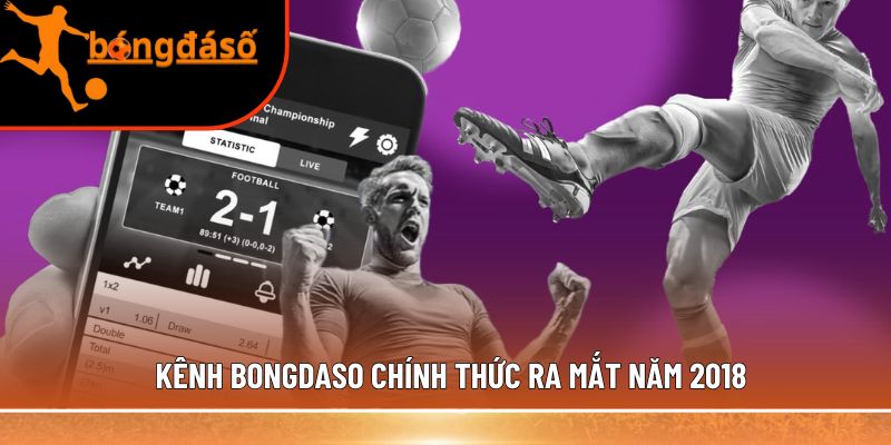 Kênh Bongdaso chính thức ra mắt năm 2018